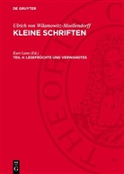 Ulrich Von Wilamowitz-Moellendorff, Kurt Latte - Ulrich von Wilamowitz-Moellendorff: Kleine Schriften - 4: Lesefr&uuml;chte und Verwandtes
