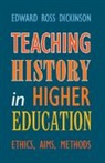 Edward Ross Dickinson, Edward Ross (University of California Dickinson, Dickinson Edward Ross - Teaching History in Higher Education