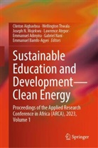 Emmanuel Bamfo-Agyei, Emmanuel Adinyira, Clinton Aigbavboa, Lawrence Atepor, Emmanuel Bamfo-Agyei, Joseph N. Mojekwu... - Sustainable Education and Development-Clean Energy