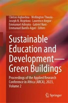 Emmanuel Adinyira, Clinton Aigbavboa, Lawrence Atepor, Emmanuel Bamfo-Agyei, Joseph N. Mojekwu, Joseph N Mojekwu et al... - Sustainable Education and Development-Green Buildings
