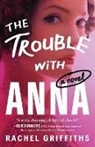 Rachel Griffiths, Rachel Griffiths - The Trouble with Anna