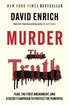 David Enrich - Murder the Truth