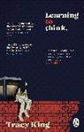 Tracy King - Learning to Think.
