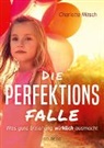Charlotte Mitsch - Die Perfektionsfalle