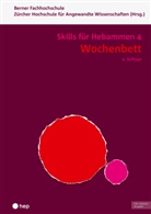 Berner Fachhochschule, ZHAW, / Berner Fachhochschule, Berner Fachhochschule, ZHAW - Wochenbett - Skills f&uuml;r Hebammen 4 (Print inkl. digitaler Ausgabe)