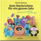 Martin Smatana - Gute Nachrichten f&uuml;r ein ganzes Jahr