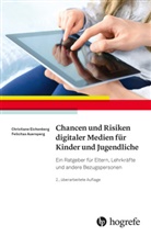Felicitas Auersperg, Christiane Eichenberg - Chancen und Risiken digitaler Medien f&uuml;r Kinder und Jugendliche