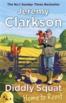 Jeremy Clarkson, Clarkson Jeremy - Diddly Squat: Home to Roost
