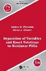 Andrei D. Polyanin, Andrei D. Zhurov Polyanin, Polyanin Andrei D., Alexei I. Zhurov - Separation of Variables and Exact Solutions to Nonlinear Pdes