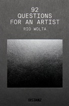 Rio Wolta - 92 Questions for an Artist