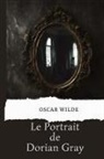 Oscar Wilde - Le Portrait de Dorian Gray (version traduite en Fran&ccedil;ais)