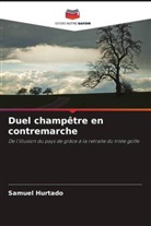 Samuel Hurtado - Duel champ&ecirc;tre en contremarche