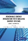 V.s.k.v. (Pandit Deendayal Energy Universi Harish, V.S.K.V. Harish, Harish V.S.K.V., Arun Kumar, Amit Vilas Sant - Renewable Energy Integration With Building Energy Systems
