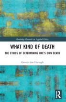 Govert den Hartogh, Govert (University of Amsterdam Den Hartogh - What Kind of Death
