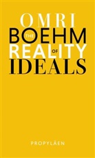 Omri Boehm - The Reality of Ideals