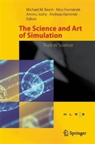 Nico Formanek, Nico Form&aacute;nek, Ammu Joshy, Ammu Joshy et al, Andreas Kaminski, Michael M. Resch - The Science and Art of Simulation
