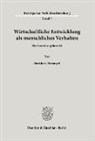 Burkhard Str&uuml;mpel - Wirtschaftliche Entwicklung als menschliches Verhalten.