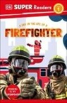 DK - DK Super Readers Level 1 A Day in the Life of a Firefighter
