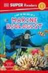 DK - DK Super Readers Level 1 A day in the Life of a Marine Biologist