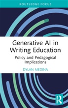 Dylan Medina, Dylan (University of Washington Medina - Generative Ai in Writing Education