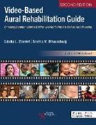 Sneha V. Bharadwaj, Linda L. Daniel, Linda L. Daniel, Sneha V. Bharadwaj - Video-Based Aural Rehabilitation Guide