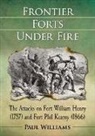 Paul Williams - Frontier Forts Under Fire
