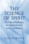 Luis Portela - The Science of Spirit