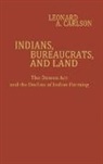 Leonard Carlson - Indians, Bureaucrats, and Land