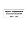 Jon Beard, Beard Jon W. - Managing Impressions with Information Technology