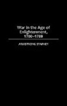 Armstrong Starkey, Starkey Armstrong - War in the Age of the Enlightenment, 1700-1789