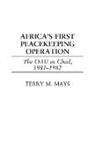 Terry Mays, Mays Terry M. - Africa's First Peacekeeping Operation