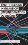 David R. Lyu Castillo, David R Castillo, Castillo David R., Siwei Lyu, Lyu Siwei, Christina Milletti... - Truth-Seeking in an Age of (Mis)information Overload