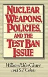 William R. van Cleave, S. T. Cohen, Unknown - Nuclear Weapons, Policies, and the Test Ban Issue