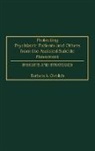 Barbara Olevitch, Barbara A. Olevitch - Protecting Psychiatric Patients and Others from the Assisted-Suicide Movement