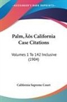California Supreme Court - Palm's California Case Citations