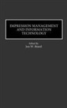 Beard Jon W., Jon W. Beard - Impression Management and Information Technology
