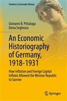 Giovanni B Pittaluga, Giovanni B. Pittaluga, Giovanni Battista Pittaluga, Elena Seghezza - An Economic Historiography of Germany, 1918-1931