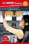 DK - DK Super Readers Level 1 A day in the Life of a Pilot