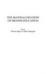 Dennis Hayes, Hayes Dennis, Robin Wynyard, Wynyard Robin - The McDonaldization of Higher Education