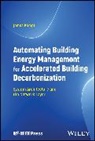 James Kempf, James (University of California Santa Cruz Kempf, Kempf James - Automating Building Energy Management for Accelerated Building
