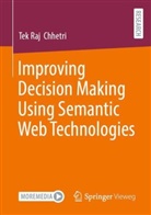 Tek Raj Chhetri - Improving Decision Making Using Semantic Web Technologies