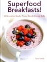 Lewis Sara - Superfood Breakfasts!
