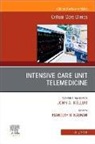 Kianoush Kashani - Intensive Care Unit Telemedicine, An Issue of Critical Care Clinics