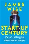 James Wise, Wise James - Start-Up Century