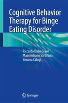 Calu, Simona Calugi, Riccardo Dalle Grave, Massimiliano Sartirana - Cognitive Behavior Therapy for Binge Eating Disorder