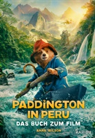 Anna Wilson - Paddington in Peru - Das Buch zum Film