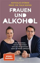 Falk Kiefer, Nathalie St&uuml;ben - Frauen und Alkohol