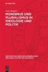 Asen Kojarov - Monismus und Pluralismus in Ideologie und Politik