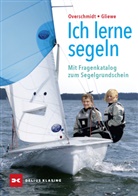Ramon Gliewe, Heinz Overschmidt - Ich lerne segeln