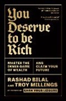 Rashad Bilal, Troy Millings - You Deserve To Be Rich